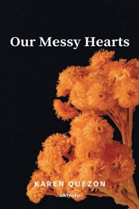 Our Messy Hearts