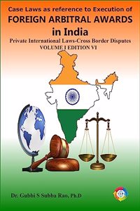 Case Laws as Reference to Execution of Foreign Arbitral Awards in India Private International Laws-Cross Border Disputes