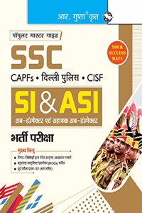 SSC: CAPFs/Delhi Police/CISFâ€”SI & ASI Recruitment Exam Guide (For Paper I & II)