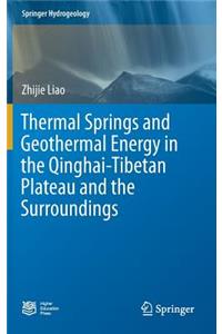 Thermal Springs and Geothermal Energy in the Qinghai-Tibetan Plateau and the Surroundings