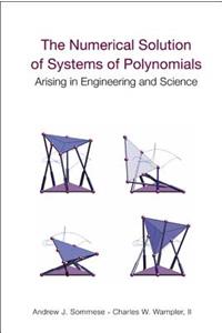 Numerical Solution of Systems of Polynomials Arising in Engineering and Science