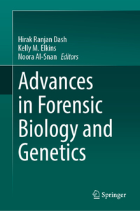 Advances in Forensic Biology and Genetics