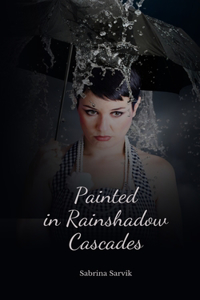Painted in Rainshadow Cascades