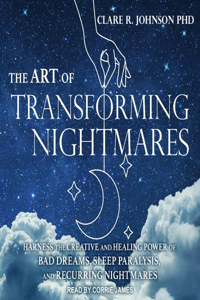 Art of Transforming Nightmares Lib/E