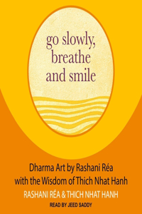 Go Slowly, Breathe and Smile