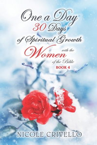 One a Day; 30 Days of Spiritual Growth with the Women of the Bible