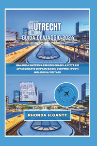 Utrecht Guida Di Viaggio 2024