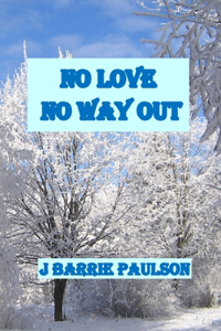 No Love - No Way Out