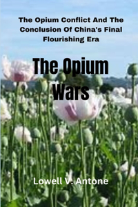 The Opium Wars
