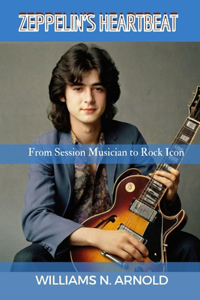 Zeppelin's Heartbeat: From Session Musician to Rock Icon
