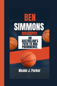 Ben Simmons Biography.