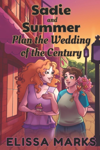 Sadie and Summer Plan the Wedding of the Century