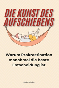 Kunst des Aufschiebens