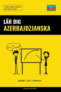 Lär dig Azerbajdzjanska - Snabbt / Lätt / Effektivt