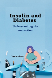 Insulin and Diabetes