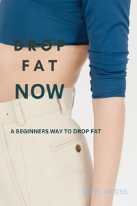 Drop the Fat