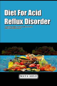 Diet For Acid Reflux Disorder