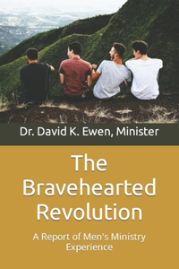 The Bravehearted Revolution