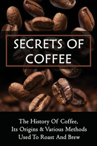 Secrets Of Coffee