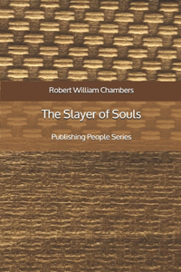 The Slayer of Souls - Publishing People Series