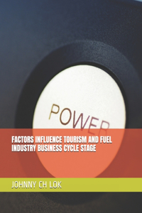 Factors Influence Tourism and Fuel Industry Business Cycle Stage