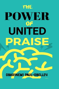 The Power of United Praise