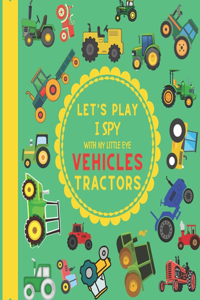 Let's Play I Spy With My Little Eye Vehicles Tractors
