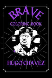 Hugo Chavez Brave Coloring Book