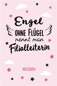 Engel ohne Flügel nennt man Filialleiterin