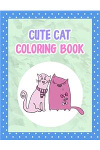 Cute Cat Coloring Book: Cute Cat Coloring Book For Kids, Children, Toddlers, Crayons, Adult, Mini, Girls And Boys - Large 8.5 X 11"