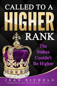 Called To A Higher Rank: The Stakes Couldn't Be Higher