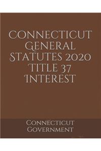 Connecticut General Statutes 2020 Title 37 Interest