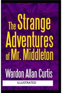 The Strange Adventures of Mr. Middleton Illustrated