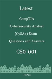 Latest CompTIA Cybersecurity Analyst (CySA+) Exam CS0-001 Questions and Answers