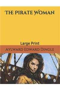 The Pirate Woman: Large Print