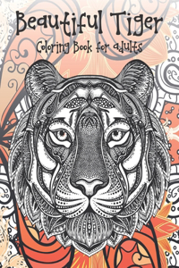 Beautiful Tiger - Coloring Book for adults