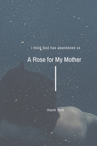 A Rose for My Mother