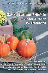 Danke für die Früchte - Lieder & Ideen zu Erntedank