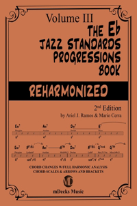 The Eb Jazz Standards Progressions Book Vol. 3