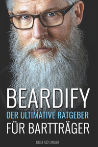 Beardify - Der ultimative Ratgeber für Bartträger