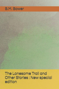 The Lonesome Trail and Other Stories