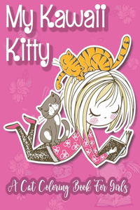 My Kawaii Kitty; A Cat Coloring Book For Girls