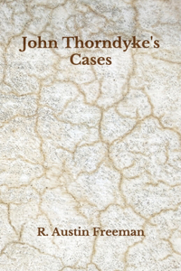 John Thorndyke's Cases