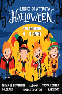 HALLOWEEN Libro di Attività per Bambini 4-8 Anni
