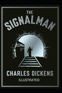 The Signal-Man Illustrated