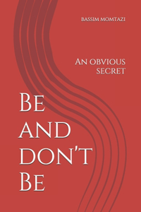 Be and don't Be