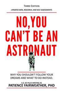 No, You Can't be an Astronaut