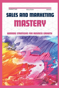 Sales & Marketing Mastery