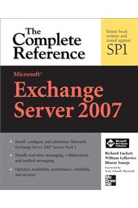 Microsoft Exchange Server 2007: The Complete Reference