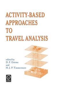 Activity-Based Approaches to Travel Analysis